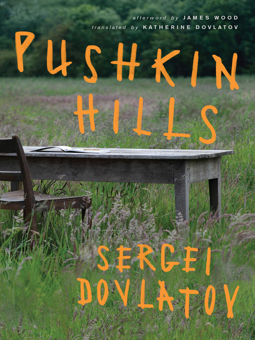 Title details for Pushkin Hills by Sergei Dovlatov - Available